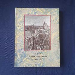 125 Jahre Deutsche Schule İstanbul Festschrift
