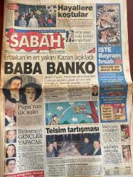 SABAH GAZETESİ DOĞUM GÜNÜ HEDİYESİ - 14 MART 2000 - 30 SAYFADIR -Şevket Kazan - Erbakan - Papa 2. Jean Paul - Ali Sabancı - Fuat Sahnk - Alp Köse - Hakan Uzan - Cem Uzan - Hüsnu Çil - Yıldırım - Daum - Trapattoni - Parreira - Moshoeu - Alp Yalman - Faruk Süren - Özhan Canaydın - Fatih Terim - Hıncal Uluç - Hakan Şükür - Xavier Subirata - Taffarel - Sergen - Ergün - Altan Tanrıkulu - Ruşen Mengi - Ahmet Vardar - Nazmi Yetkin - Nizami Metin Veziroğlu - Abdullah Turhan - Patrick McDonnell - Mort Walker - Dick Browne - Tom Armstrong - Hayallere koştular - Grip aşısı kalp krizini engelliyor - Baba banko - Papa’nın ilk aşkı - Birleşmeyi gençler yapacak - Telsim tartışması - 31 Mart’ı bekleyin - Fenerbahçe’nin solu çöktü - Ve Kanarya’da Moshoeu affedildi - Harekât başlıyor - Ya Terim ya biz - Hakan’a son talip Valencia - Golü at turu geç - Ödül taraftardan - Aslan fırsat tepti - Kum saati - 2000’in erkek sürprizi - Bodrum’a yazık oluyor - Bayram uyarıları - Unutmayın - Burakbey - Mimi ile Mut