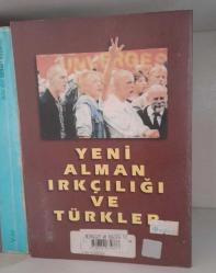 Neonazizm'in Suçüstü Tutanakları; Yeni Alman Irkçılığı ve Türkler