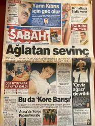 SABAH GAZETESİ DOĞUM GÜNÜ HEDİYESİ - 9 ŞUBAT 2004 - TAM TAKIM 36 SAYFADIR -Abdullah Gül - Yılmaz Özdil - Mehmet Akif Demirci - Ömer Mazı - Cem Karaca - Korkut Öztekin - Savaş Ay - Levent Tüzemen - Orhan - Okan - Tuncay - Volkan - Hıncal Uluç - Emrah Kayalıoğlu - Umut Güneş - Sinan Engin - İskender Günen - Kazım Kanat - Fener’de alarm - Gereksiz panik - Güven mesajı - Ağlatan sevinç - Gece kuşları özür diledi - Daha başlamadık - Cimbom başka alemde - Derbi Pilsen - Mehmet ilaç olmadı - Kartal tek vücut - Trabzon yeni başladı - İstanbul oynadı A.Sebat kazandı-polis otomobil hırsızını vurdu-takside iğrenç teşhir-küçük Enes’in zanlısı komşusu çıktı-adli tıp siyasi baskı altında-tatlı dille kazandığını iki tokatla kaybetti-Yılmaz Babahan-kurum başkanı kapasitesi-Medical Park-eleştiriler‘in insaf ölçüsüne uymuyor-keramettin Kurt-hedefe ulaşmak için düzenli çalışın-vergiler çok yüksek daha fazla arttırmazsınız -izm IMFyle ilişkileri bozabilir-Ömer Çelik-merkez güç-