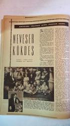 HAYAT HAFTALIK HABER MECMUA, DERGİSİ - ORTA SAYFA: 1961-62 MİLLİ LİG ŞAMPİYONU GALATASARAY FUTBOL TAKIMI - SIRA NO: 304 SAYI: 32 TARİH: 2 AĞUSTOS 1962  GALATASARAY FUTBOL TAKIMI - MICHELE MERCIER - HAFTALIK MECMUA - NESRİYAT MÜDÜRÜ HİKMET FERİDUN ES - MESUL MÜDÜR SADUN ALTUNA - RUMELİHİSARINDA HAMLET - AYLA ALGON - GÜL DEVRİ - ISPARTA - YELKENLİLER YARIŞTA - NEDİM ÖZGEN - CAHİT NASMAN - YÜZBAŞI HÜLAGU - ERTAN DORA - BÜLENT TARKAN - MEHRUBA AKRA - HARUN ULMAN - ADLİ AŞUROĞLU - FARUK BİRGEN - BOŞ ZAMANLARI DEĞERLENDİRME ATELYELERİ - TOKATLIYAN PASAJI - SES MECMUASI - MUTLAKA TOPLULUK TERBİYESİ  - BAYRAMOĞLU SAHİL MAHALLESİ - ARKASINDA YÜZLERCE ŞARKI BIRAKAN KADIN NEVESER - RÖPORTAJ TURGUT ETİNGÜ - FOTOĞRAFLAR İNAL TENGİZMAN - MUHLİS SABAHATTİN - AĞA CAMİİ - AYŞEM OPERETİ - HURŞİT BEY - DİLBER HANIM - ADNAN KÖKDES - KERİMAN HALİS - MELEK SABAHATTİN - FERDİ TAYFUR - RİFAT PAŞA - MEHMET ALİ ÜSKÜDARLI - MODA FRANSIZ KIZ OKULU - GÖNÜL POSTASI - YUŞA TEPESİ - KİREÇBURNU - TARABY - 32 SAYFA