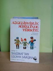 AZGELİŞMİŞLİK SÜRECİNDE TÜRKİYE KİTAP:2 TANZİMAT'TAN 1. DÜNYA SAVAŞINA 2.EL