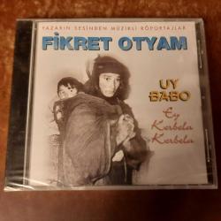 FİKRET OTYAM - UY BABO - KAPALI AMBALAJINDA   - ORJINAL BANDROLLU