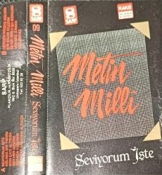 METİN MİLLİ SEVİYORUM İŞTE