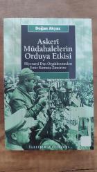 Askeri Müdahalelerin Orduya Etkisi - Hiyerarşi Dışı Örgütlenmeden Emir Komuta Zincirine