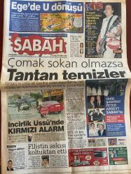 SABAH GAZETESİ DOĞUM GÜNÜ HEDİYESİ - 25 EKİM 2000 - TAM TAKIM 36 SAYFADIR -Teoman-Usame Bin Ladin-Peter Arnett-Ahmet Necdet Sezer-Ali Eren-Scala-Ahmet Dursun-Serdar Bilgili-Şeref Tribünü-Hakan-Suat Kaya-Elvir Boliç-Mustafa Denizli-Mustafa Doğan-Ali Güneş-Nuri Bulak-Avni Aker  Ege’de U dönüşü-Çomak sokan olmazsa Tantan temizler-İncirlik Üssü’nde kırmızı alarm-Filistin askısı koltuktan etti-Ünlü gazeteci Peter Arnett Sabah’ta-Gücümüz bu kadar-Kartal çakıldı-Keşke Pascal olsaydı-Hakan’a kanca-Barça 1 puanı uzatmada kurtardı-Beşiktaş sen bizim her şeyimizsin-Baliç kadrodışı-Beni yıkamazlar-Mustafa Doğan ispat ederlerse bırakırım-Avni Aker’de seriye devam  Bizimcity-Karikatür-Salih Memecan-Tuncay Özilhan-Ahmet Nazif Zorlu-Temel Atay-Hasan Arat-Sezgin Bayraktar-Ishak Alaton-Mehmet Şuhubi-Hamdi Akın-Zafer Çağlayan-Leyla Şen  Şimdi çalışma zamanı-Türkiye ile bizim de ufkumuz açıldı-Karakış bitti bahar başlıyor-En büyük belirsizlik ortadan kalktı-Yönümüzü daha net belirliyoruz-Artık önümüzü gör