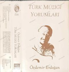ÖZDEMİR ERDOĞAN TÜRK MÜZİĞİ YORUMLARI