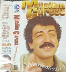 MÜSLÜM GÜRSES NERELERDESİN