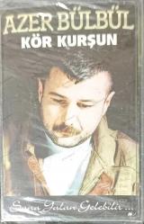 AZER BÜLBÜL KÖR KURŞUN SANA YALAN GELEBİLİR