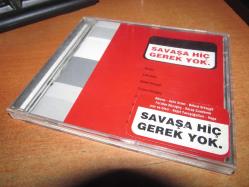 SAVAŞA HİÇ GEREK YOK  CD