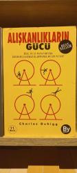 Alışkanlıkların Gücü; Özel ve İş Hayatımızda Alışkanlıklarımızın Ardında Ne Yatar?
