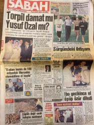 SABAH GAZETESİ DOĞUM GÜNÜ HEDİYESİ - 17 TEMMUZ 1988 - TAM TAKIM 16 SAYFADIR -Yusuf Özal-Farah Diba-Haluk Kırcı-İsmail Özdağlar-İbo (İbrahim Tatlıses)-Duygu Asena-Atila İlhan-Murat Güler-Nazan Ayaz-Sibel Egemen-Metin Coşkun-Tevfik Ercan-Gönül Yazar-Aykut Işıklar-Ayşegül Aldinç-Bülent Ersoy-Prenses Küçük Ceylan-Belma Esen-Burhan Cacan-Dizzy Gillespie-Ahmet Vardar-Haldun Dormen-Maksim Seda Sayan-Atilla Kaya  Torpil damat mı Yusuf Özal mı-Sürgündeki ihtişam-O adam benim de 100 milyonluk Mercedes otomobilime el koydu-İbo gecikince el öpüp özür diledi-Bana eşcinsel dediler-Bu kadarı fazla-Müzikal yıldızı oluyor-Bir fotoğrafın öyküsü-Geceler ve portreler-Yıllardır aldığım iltifat Sen bir bodur piliçsin-Zirvedekiler yarın Ali Sami Yen Stadı’nda-Nikahı Dalan kıydı-Alışverişini halk pazarından yap ayda 40 bin lira kazan-Metro rayları hızla döşeniyor-Büyük caz ustası Gillespie aramızda-Her müşteri çantada keklik değildir-Siz İstanbul’luların hizmetindedir-Muhteşem İtalyan Sirki Colosse  Karikatür
