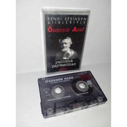 Kaset Özdemir Asaf yalnızlık paylaşılmaz. kendi sesinden şiirleriyle. Orijinal. koleksiyonluk