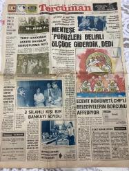 TERCÜMAN GAZETESİ - 16 TEMMUZ 1977 - SADECE 2 SAYFADIR -Halil Tunç-Menteşe-Levent Çetinkaya-Sadettin Çulcu-Nazlı Ilıcak-Ahmet Kabaklı-Ali Rıza Alp-Rauf Tamer-Züleyha Minin  Türk-İş’e bağlı 20 kuruluş CHP-AP koalisyonu istiyor-Tunç hakkında askeri savcılık soruşturma açtı-AP MSP ve MHP’nin görüşlerinde Menteşe: Pürüzleri belirli ölçüde giderdik dedi-Liderler toplantısı ertelendi partilerarası ikili görüşmeler başladı-3 silahlı kişi bir bankayı soydu-Silah kaçakçısı baskından kurtulunca 14 yaşındaki kızı gözaltına alındı-Ecevit hükümeti CHP’li belediyelerin borcunu affediyor-Gong Elektrik-Üçlü koalisyon-Haddini bilmek-Milli eğitimin uçbeyleri-Puf noktası-3 Sual 3 Cevap  Karikatür: İktidar-Naylal Uğur Genç-çiçek sabahçılığı bitti mi?
