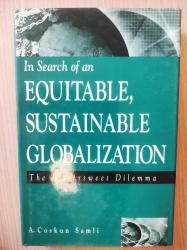 EQUITABLE, SUSTAINABLE GLOBALIZATION: THE BITTERSWEET DILEMMA