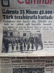 Cumhuriyet Gazetesi - 24 Nisan 1958 - Kıbrıs'ta 23 nisan'ı 40.000 Türk tezahüratla kutladı fotoğraf - ithalat müsaadeleri muayyen maddelere inhisar ettirilmeyecek - 23 Nisan Bayramı Dün yurtta törenle kutlandı - taksim'deki tören'de yavrukurtlar geçerlerken fotoğraf - İstanbul Demokrat Parti il başkanı kim olacak - Türk Japon iktisadi görüşmeleri başladı - yeni bir af kanunu teklifi hazırlanıyor - Tophane Kemeraltı ve Karaköy domuz sokağının yıkılmasına gece gündüz devam edilmektedir fotoğraf - kadın sanatçımız Lerzan Bengisu Amerika'ya gidiyor fotoğraf -  Üçüncü Alev yazan Nihal Karamağaralı Yazı Dizisi - yarınki pasif korunma denemesi - personel Kanunu ve bir hesap yazan Burhan Felek - İran'da iki komünist kurşuna dizildi - namus bedeli filmi elhamra sinemasında - seçmen listeleri Dün asıldı - İstanbul'da 24 saat sinema tiyatro programı - tenis milli takımımız bugün ilan ediliyor - beykozlu kalecin Necmi Beşiktaşla anlaştı fotoğraf -  Galatasaray Lisesi voleybol Türkiye şampiyonu