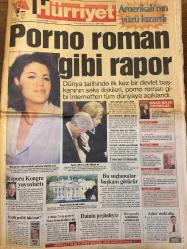 HÜRRİYET GAZETESİ DOĞUM GÜNÜ HEDİYESİ - 12 EYLÜL 1998 -TAM TAKIM 42 SAYFADIR -Monica Lewinsky-Bill Clinton-Hillary Clinton-Kenneth Starr-Oktay Ekşi-Ertuğrul Özkök  Porno roman gibi rapor-Amerikalı’nın yüzü kızardı-Raporu Kongre yayınlattı-Bu suçlamalar başkanı götürür-Düşük profilli hükümet mi-Aranan Arap gazeteci Mısır Konsolosluğu’nda-Hainin peşindeyiz-Rusya asla komünist olmayacak-Asker mektubu-Neşe Aksoy-Kaya Çilingiroğlu-Hülya Avşar-Rus asıllı Matilda-Zeynep Tatlıses-Seray Sever-Defne Samyeli-Orhan Kaynar-Toshack-Ümit Davala-Fatih Terim-Bayram Aydın-Madonna-Whitney Houston-Mariah Carey-Beastie Boys-Will Smith-Wyclef Jean-Green Day-Fiona Apple-Müjdat Gezen-Metin Akpınar-Zeki Alasya-Meltem Cumbul-Beyazıt Öztürk-Meral Okay-Mert Yılmaz  Yeni Lolita-Neşe Aksoy’dan ilginç protesto-Tatlıses’ten spora destek-Gizli nişan-Matilda değil Zeynep-Trabzon eriyor-Ligde cumartesi ateşi-Kartal’da para isyanı-Ümit Formamı istiyorum-Löw Rüştü’yü Parma’ya sakladı-Müzik dünyasının politik gecesi-Madonn