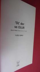 Ol'der Ve Olur -Dileğin henüz olmadıysa hala olma şansaı var demektir..