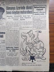 Cumhuriyet Gazetesi - 7 Mart 1944 - sürüp giden yersiz münakaşa yazan Yunus Nadi Abalıoğlu Başmakale - İngiliz gazetelerinin silah verme işinde yeni neşriyatı - meclis dün açıldı - Millet Meclisi toplantı halinde fotoğraf - Toprak ofisi namına 15 bin liralık bir yolsuzluk - Filistin meselesi Amerika'da hasıraltı edildi - hariciye vekili Numan Menemencioğlu dün İstanbul gazetecileri ile konuştu - Almanya üzerinde dünkü Hava meydan Muharebesi - Trabzon şilepi bir haftaya kadar geliyor - Kızılordu Rumen hududuna 18 Km. mesafeye geldi - yeni Sovyet taarruzuna hedef olan sahayı gösterir harita - Cemal Nadir Karikatür - Amerika Genelkurmay Başkanı general Marshall - güreşen insanlar ve güneşten develer Yazan İsmail Habip Sevük - Vali Lütfi Kırdar Ankara'ya gitti - çılgın sevgili filmi Sümer sinemasında - lokantalarda karne mukabilinde ekmek verilecek - zelzele felaketzedeleri menfaatine Sanayi sinemasında ve Taksim belediye gazinosunda etkinlik - uğraşmak istemiyoruz yazan Burhan Felek