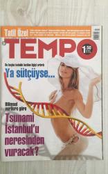 TEMPO – SAYI 967 – 15 HAZİRAN 2006 – 114 SAYFA – TATİL ÖZEL DOSYASI: BEKARLAR, AİLELER, ÇOCUKLU TATİLCİLER, MUHAFAZAKARLAR VE ROMANTİKLER İÇİN ÖNERİLER – TÜRKİYE’NİN EN POPÜLER 15 BİSİKLET ROTASI – GEMİ TATİLİ: KARAYİPLERDEN NORVEÇ FİYORTLARINA – YURTİÇİ VE YURTDIŞI DALIŞ NOKTALARI – GOLF TURİZMİNDE YENİ GÖZDELER – KAMP VE YAZ OKULLARI – BEKARLAR İÇİN MASKE BALOLU TURLAR – MUHAFAZAKAR TATİL: PARAVANLI HAVUZLAR VE TESETTÜRLÜ RAFTİNG – ÇOCUKLU TATİLDE EĞLENCE VE DİNLENME BİR ARADA – ROMANTİK OTELLER VE BALAYI PAKETLERİ – “YA SÜTÇÜYSE?”: BABALIK TESTİNE İLGİ ARTIYOR – TSUNAMI İSTANBUL’U NERESİNDEN VURUR? – MUSTAFA & MEHMET ALİ ALABORA’DAN BABA-OĞUL DOSTLUĞU – ORAL ÇALIŞLAR’DAN 12 EYLÜL ANISI – ATABEYLER ÇETESİ’NİN ÇEŞME PLANI – EBÛ MUSA EZ-ZERKAVÎ’NİN PROFESYONEL MASKE KULLANIMI – SİBEL ALAŞ’TAN “KAN BAĞINA İNANMIYORUM” – PIERRE CARDIN: “MODANIN EN BÜYÜK DEVRİMİ TAYT” – RİDVAN AKAR’DAN “ARTI EKSİ YEDİ” – ELİF ŞAFAK’TAN HAFTALIK YORUM – CEFİ KAMHİ’DEN HAYALET GEMİYE AÇILAN ÇOCUKLUK – AZİZ