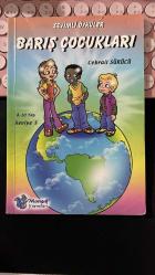 SEVİMLİ ÖYKÜLER - BARIŞ ÇOCUKLARI - CEBRAİL SÜRÜCÜ  - MORIŞIK YAYINLARI BİRİNCİ BASKI 2012 - 8_10 YAŞ... SEVİYE 3