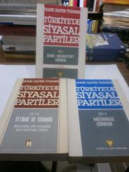 Türkiye'de Siyasal Partiler 3 Cilt Takım / Cilt I: İkinci Meşrutiyet Dönemi - Cilt II: Mütareke Dönemi - Cilt III: İttihat ve Terakki Bir Çağın, Bir Kuşağın, Bir Partinin Tarihi