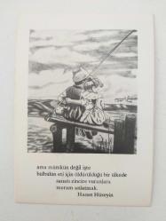 '' HASAN HÜSEYİN şiiri ile '' Siyah Beyaz, Çizim KARTPOSTAL - 9/14 cm.  ( Mahmut Özçeker çizimi )