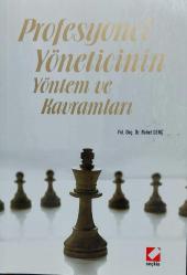 PROFESYONEL YÖNETİCİNİN YÖNTEM VE KAVRAMLARI