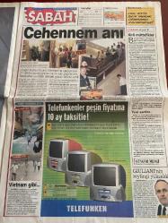 SABAH GAZETESİ DOĞUM GÜNÜ HEDİYESİ - 15 EYLÜL 2001 -TAM TAKIM 38 SAYFADIR -Albayrak-Yavuz Donat-Mehmet Tezkan-Ecevit-Bilgiç-Daum-Hasmet Babaoğlu-Ali Gültiken-Mehmet Özdilek-Aykut Kocaman-Sunu Sarıoğlu-Fatih Doğan-Gökmen Yüce-Sinan Engin-Fatih Akyel-Lucescu-Lazetiç-Güngör Mengi-Rudolph Giuliani-4 ülke hedefte-Türkiye’den tam destek-DGM’nin yetki alanı değişecek-Albayrak’ın üç kardeşi aranıyor-Ankara’ya büyük övgü-Büyük sever-Sifo kursa başlıyor-Aykut havalanmadı-İstanbul-Yönetim istifa-Ne Beşiktaş-Bak Lucescu-Luci’nin rehavet korkusu-Fener’de Lazetiç krizi-Cehennem anı-Vietnam gibi-Kirli müttefikler-Giuliani’nin reytingi yükseldi-Çetin Altan-Tevfik Yener-Sibel Nesimen-Ecevit-Saddam Hüseyin-Nazım Ercüm-Salih Aydın-Muhammed Ali-Yılmaz-Öymen-Kıyamete rağmen sahne ışıkları yandı-215 Türk aranıyor-Bütün Müslümanları düşman görmeyin-Katedralde Kuran okundu-Tehditler yüzünden İslam okulu kapatıldı-Ankara dört senaryoya hazır-Mücadelede ABD’nin yanında yer alacağız-İncirlik’te hareketli gün-Tür