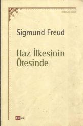 HAZ İLKESİNİN ÖTESİNDE SIGMUND FREUD