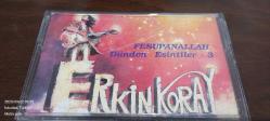 Erkin Koray, dünden esintiler/3 Fesupanallah