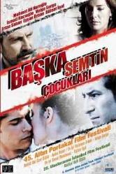 BAŞKA SEMTİN ÇOCUKLARI
