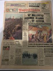 TERCÜMAN GAZETESİ - 29 MAYIS 1977 - SADECE 4 SAYFADIR -Ecevit-Demirel-Osman Turan-Ahmet Kabaklı-Celal Yardımcı-Rauf Tamer-Seval Dolu-Celal Bayar-F. R. Zorlu  AP milliyetçi düşünce olarak oy istiyor-Büyük fethi kutluyoruz-Türk ve İslam İstanbul’un 524’üncü yıldönümündeyiz-Ecevit: Millet komünizm ve faşizme izin vermeyecek-Teşekkürler Tercüman 10 bin liralık şans-Demirel: Oy denizin Karadeniz-Sandık meydanında gövde gösterisi yaptılar-CHP programında gri satırlar-Erbakan: At ile sopa AP’nin çıkışını hızlandırır-Komando birlikleri Mardin’de çalışan ailelerin köylerinde silah arıyor-İstanbul’un fethi ve İslam’ın dördüncü mukaddes şehri-Prof. Osman Turan: Fethi ilahi emir ve dini aşk olarak kitleleri sarmıştır-Gong İzin-Gün ışığında Turisina Bey ile İstanbul fethi temâşası-Fikir bahçesi Korkunç inkar-Sözün kısası Dikkat! Heyelan var-Doktor’a Doktor Haberlere getirdikleri-Dış politika-DDY geçtiğimiz yıl 250 milyon liralık döviz tasarrufu sağladı-RCD toplantısında gümrük indirimi uygulaması e