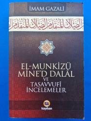 EL - MUNKİZÜ MİNE'D DALÂL VE TASAVVUFİ İNCELEMELER