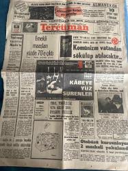 TERCÜMAN GAZETESİ - 8 ŞUBAT 1969 - SADECE 2 SAYFADIR -Nazlı Ilıcak-Tarık Güray-Erkanlı-Metin Toker-Suna San-Cemal Bayraktar-Ahmet Kabaklı-Ali Rıza Alp-Kamran Şenel-D. Wright-O. Filiz-Casım Aker-Emekli maaşları yüzde 70’e çıktı-Komünizm vatandan sökülüp atılacaktır-Kâbe’ye yüz sürenler-Tural temsilciliğe veya askeri şura üyeliğine seçilecek-Yeni vergi tasarısı Meclis’te-Ausein’da üniversite talebesi intihar etti-1 kadın ile 2 çocuğu bıçakla delik deşik edilip öldürüldü-Akhisar’da taş ve sopalı şoför kavgası-Pendik lisesinde okuyan bir kız öğrenci kaçırıldı-176 devletten sadece 14’ünün borcu yok-Gong-Tural gidiyor-Tural geliyor-Tural mı?-Asıl gibi dir-Çamaşır deterjanında hileli imalat-Çamaşır deterjanı zehir gibi-Çamaşır deterjanı hileli imalatla alıcıya sunuldu-İlköğretime hareket getirecek karar-İnkılap ve bürokrasi rejimi-Gün Işığında-Asabi tansiyonu nasıl anlaşılır-Çocuklar yataklarını ıslatıyor mu?-Asabi tansiyonu nasıl anlaşılır-Saadet Rüyası-D. Wright-Hafiyeler Kralı-O. Filiz