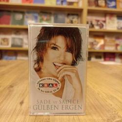 SADE VE SADECE GÜLBEN ERGEN KASET