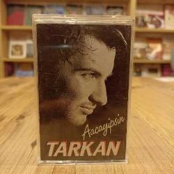 TARKAN AACAYİPSİN KASET