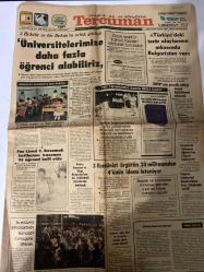 TERCÜMAN GAZETESİ - 4 TEMMUZ 1981 - SADECE 16 SAYFADIR -Ekrem Yigit-Nazlı Ilıcak-Prof Dr Emre Gönensay-Mesut Yılmaz-Alparslan Türkeş-Refah Partisi Lideri Necmettin Erbakan-Bekir Boran-Akif Şildayan-Yaşar Yurettin-Hüseyin Alparslan-Muzaffer Can-Zafar Özen-Osman Arif Bahtiyar-Salçıcı-Borg-McEnroe-Mahmut Bulut-Mursin-Ali Kemal-Kurtçu-Mehmet Turman-Ural Arin-Attila Gökçe-B Mustafa Altay-Vural-İsmail Lütfi Çakan-Mehmet H Subaşı-Tanur-Hammad b Seleme-Hüseyin Özgün-Mehmet Celil Çetin  Üniversitelerimize daha fazla öğrenci alabiliriz-Sonuçlar Ağustosta belli olacak-Anadolu Liseleri ve özel okulların 2 basamak imtihanları yapıldı-Fen Lisesi 2 Basamak İmtihanını kazanan 96 öğrenci belli oldu-Bu yıl cuma günü başlayan Ramazan cuma günü bitecek-Özel sektör tahvil faizleri serbest bırakıldı-Yerinde ve gecikmiş bir adım-Türkiye’deki terör olaylarının arkasında Bulgaristan var-107 Talihlimiz daha belli oldu-Hediye yağmuru ikinci hafta çekilişimizde de büyük talihlilerimize şans getirdi-3 Komünist örg