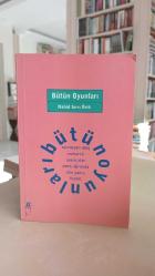 Bütün Oyunları: Sönmeyen Ateş, Muharrir, Oyuncular, Para Uğrunda, Alın Yazısı, İhanet