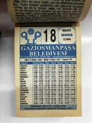 18 Mart 2005- GAZİOSMANPAŞA BELEDİYESİ TAKVİMİ-  DOĞUM GÜNÜ HEDİYESİ- Çanakkale deniz zaferi 1915-kırlangıç fırtınası-Osmanlı Meclisi Mebusa’nın İstanbul’daki son toplantısı 1920
