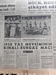 Milliyet Gazetesi - 20 Temmuz 1958 - İngilizler libya'ya çıktı - Kruşçev batılı liderlerle Nehru Ve Birleşmiş Milletler sekreteri derhal Konferansı çağırdı - Irak Kralı Faysala ait Aliye yatı Bebek koyunda fotoğraf - Kıbrıs'ta 5 Türk genci öldürüldü - Lefkoşe'de Tahtakale semtinde Ferruh Canbaz şimdi Türk gencinin EOKA tarafından vurulmasını Türk kadınları sokağa çıkma yasağına rağmen protesto etti fotoğraf - Irak Pakt'tan çekilmiyor - Nasır'ın bir kuryesi Dün İstanbul'dan geçti fotoğraf - Amerika Bağdat Paktı üyelerinden Irak'a karşı ihtiyatsız harekette bulunmamalarını istedi - Kral Faysal'ın mallarına el konuldu - İstanbul Ankara Radyosu Programı - cemiyet haberleri yazan Leyla Umar - bel kemiği ve demokrasi yazan Peyami Safa - İsmet İnönü bugün Eyüp ilçe kongresinde konuşacak - İstanbul'un yeni belediye reisi Kemal Aygün dün geldi - bir başka alem yazan Refik Cevat Ulunay - pazarlık köşesi yazan Halit Kıvanç - Gündüz kılıç gözü ile Anadolu'da Spor  - Kınalı Burgaz Maçı