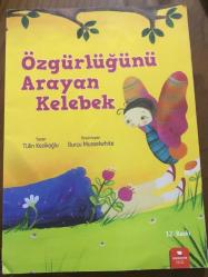 ÖZGÜRLÜĞÜNÜ ARAYAN KELEBEK