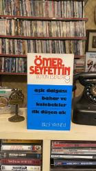 Ömer Seyfettin  /Aşk Dalgası /Bahar ve Kelebekler /İlk Düşen Ak 1988 Yılı Basım