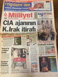 MİLLİYET GAZETESİ DOĞUM GÜNÜ HEDİYESİ - 31 AĞUSTOS 1998 -TAM TAKIM 34 SAYFADIR -Osman K. Öymen-Ajan Warren Marik-Yılmaz-Ecevit-Burak-Gani Müjde-Zülfü Livaneli-Zafer Arapkirli-Muhammed El Fayed-Atilla Özsever-Bayram Yıldırım-Kamil Kocabaş-Mustafa Özbek-Necip Fazıl Kısakürek-Zehra Güngör-Atilla Öner-Mert Kutluğ-Rüya Sançar  CIA ajanının K.Irak itiraf-Yeltsin’in yetkileri kısıldı-Matiksiz çamaşır makinesi-Lizbon çıkarması-30 Ağustos coşkuyla kutladık-Yılmaz: Çakıcı kullanılmadı-Diyarbakır’da çirkin saldırı-Şarkı söyledik-G.Saray İstanbul beyi-Terim: Devrim yaptık-Ne Kocaeli Ne Trabzon-Portekiz’in en güzel kızı Cemalettin amcama benziyor-Trilyonluk ödül-Hükümetin gözü SSK fonlarında-MESS İş Kanunu’nu deliyor-Koreli metal işçisi direndi ve kazandı-Bunlar da para padişahı-Paylaşma kültürümüz yok-Yumurtalık ‘kanser’ limanı oldu-Çalışanın saati 1.7 dolar-Gurbetçilere acenta şoku-Yatırımcıya KKTC desteği  Apo şaka gibi bir şey-Yetkinin yüzde 70’i gitti-Çocuklara yasayla 12 saat uyku-Dev sancak