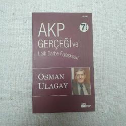 AKP Gerçeği ve Laik Darbe Fiyaskosu