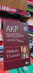AKP Gerçeği ve Laik Darbe Fiyaskosu