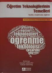 Öğretim Teknolojilerinin Temelleri : Teoriler Araştırmalar Eğilimler [Gözden Geçirilmiş ve Genişletilmiş 2. Baskı]