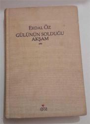 Gülünün Solduğu Akşam (Ciltli)