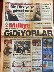 MİLLİYET GAZETESİ DOĞUM GÜNÜ HEDİYESİ - 24 ŞUBAT 2001  - TAM TAKIM 32 SAYFADIR -George Bush-Bülent Ecevit-Hasan Cemal-Güneri Cıvaoğlu-Fikret Bila-Zülfiqar Doğan-Esra Kurt-Saliha Çolak-Mehmet Atakan-Abdullah Karakuş-Atila Özsever-Ersan Atar-Haşim Kılıç-Bayram Meral-Hayri Kozakçıoğlu-Gazi Erçel-Enis Öksüz-Yüksel Yalova-Recep Onal-Sümer Oral-Tuncay Özkan-Doğan Koloğlu-Cemal Ersen-Fatih Terim-Laila Ali-Jacqui Frazier Lyde-Muhittin Boşat Biz Türkiye’ye güveniyoruz-Gidiyorlar-IMF’nin acil bankacılık timi yolda-Elveda Televole-En hijyenik lider Saddam-Bıçak sırtındayız-İflasın belgesi-Operasyon STOP-İşte kulislerdeki kabine-Değişim kaçınılmaz-Çinliler çıldırmış olmalı-Hayatta emeklilik-Yeni yasa gerekli-Bayram Meral krallar gibi-Fenerbahçe-Beşiktaş-İflasın belgesi karikatürcü Hasan Kaçan