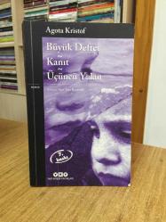 Büyük Defter - Kanıt - Üçüncü Yalan / Agota Kristof
